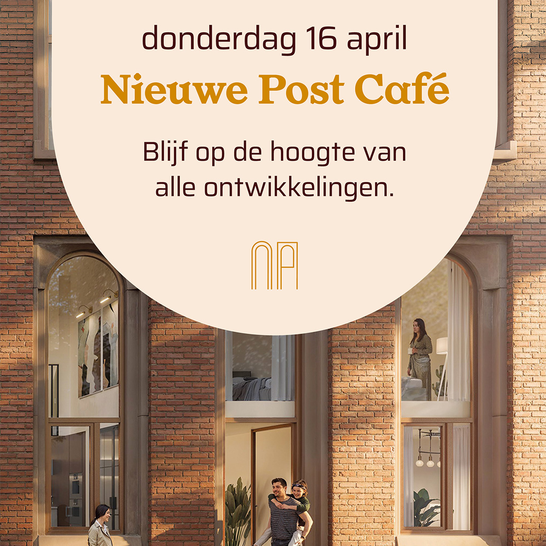 Ontdek Nieuwe Post tijdens het Nieuwe Post Café op 16 april